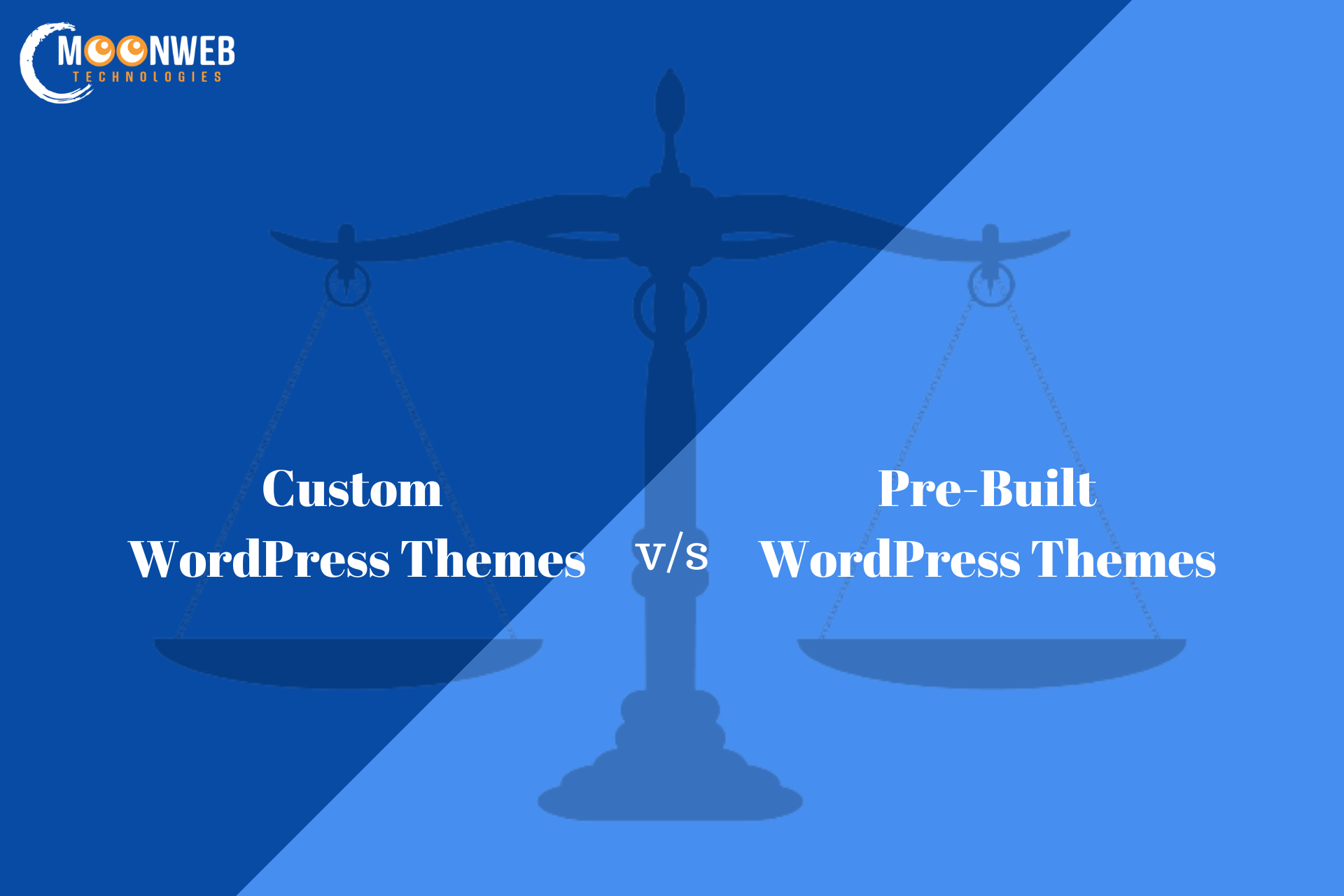 Custom v/s Pre-Built WordPress Themes
